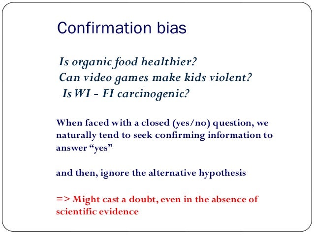 What is an example of confirmation bias